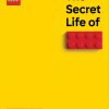 LEGO  5009156 The Secret Life of LEGO Bricks: The Story of a Design Icon
